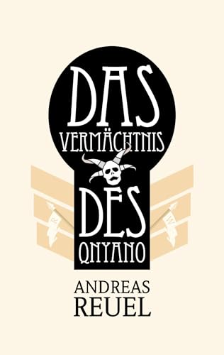 Das Vermächtnis des Qnyano: Die Rückkehr der Westfal-Chaoten 3 von Book on Demand