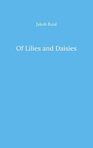Of Lilies and Daisies von BoD – Books on Demand