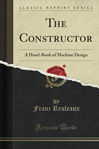 The Constructor (Classic Reprint): A Hand-Book of Machine Design von Forgotten Books