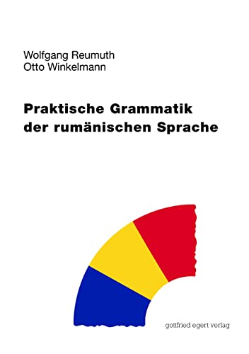 Praktische Grammatik der rumänischen Sprache von Egert, G