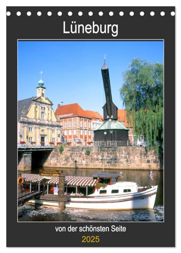 Lüneburg, von der schönsten Seite (Tischkalender 2025 DIN A5 hoch), CALVENDO Monatskalender von CALVENDO