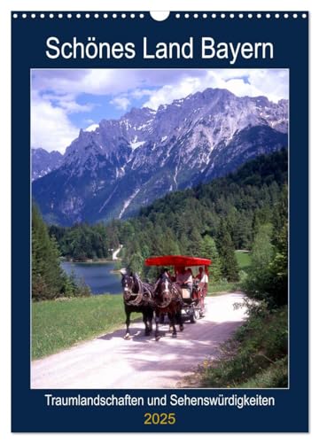 Schönes Land Bayern (Wandkalender 2025 DIN A3 hoch), CALVENDO Monatskalender von CALVENDO