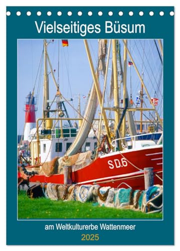 Vielseitiges Büsum (Tischkalender 2025 DIN A5 hoch), CALVENDO Monatskalender von CALVENDO