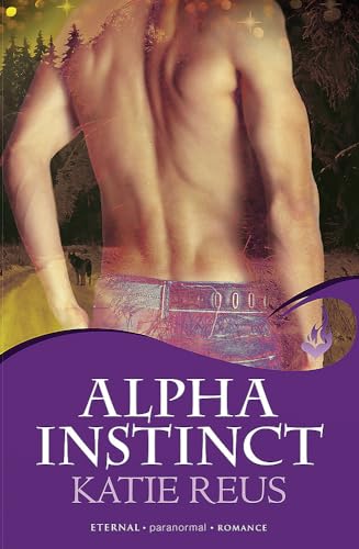 Alpha Instinct: Moon Shifter Book 1 Alpha Instinct: Moon Shifter Book 1 von Headline Eternal