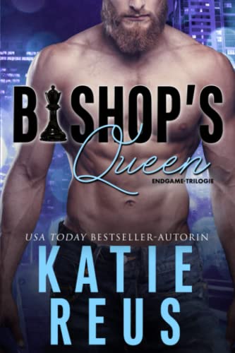 Bishop's Queen (Endgame-Trilogie, Band 2)