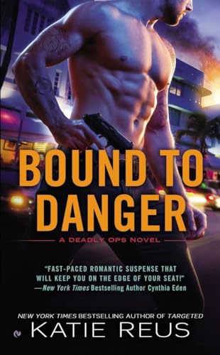 Bound to Danger (Deadly Ops Series, Band 2)
