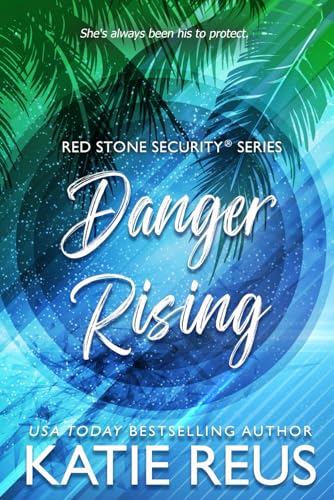 Danger Rising (Red Stone Security Series, Band 20)
