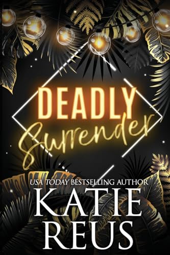 Deadly Surrender (Sin City, Band 5) von Katie Reus K R Press LLC