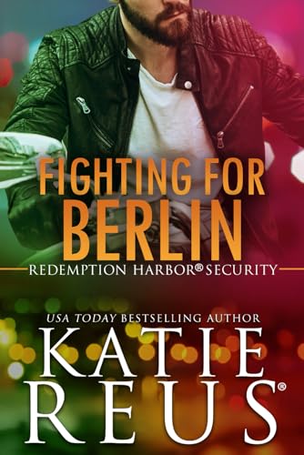 Fighting for Berlin (Redemption Harbor Security, Band 5) von KR Press, LLC
