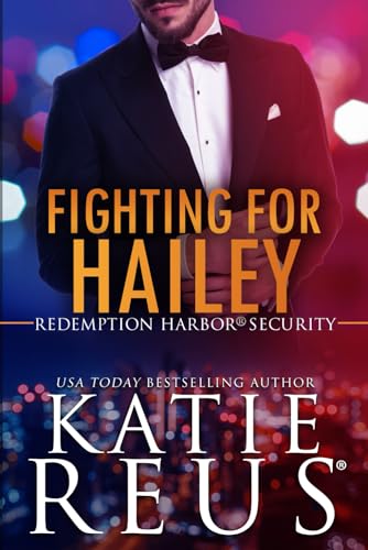 Fighting for Hailey (Redemption Harbor Security, Band 1)