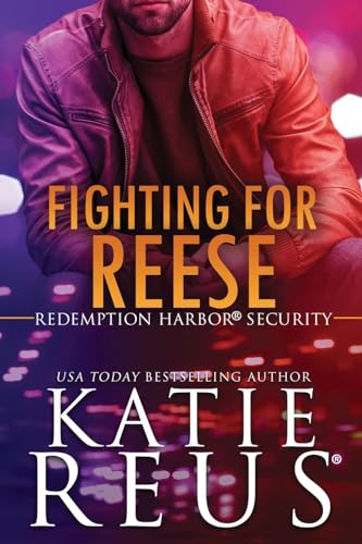 Fighting for Reese (Redemption Harbor Security, Band 2)