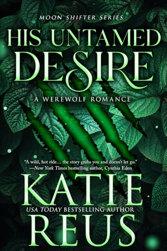 His Untamed Desire (A Werewolf Romance) (Moon Shifter)