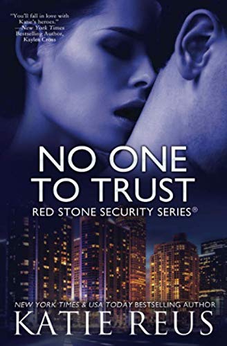 No One to Trust (Red Stone Security Series, Band 1)