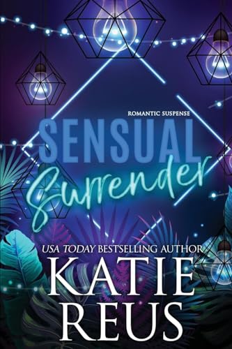 Sensual Surrender (Sin City, Band 2) von Katie Reus K R Press LLC
