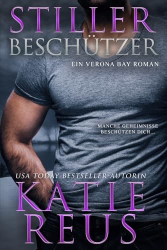 Stiller Beschützer: Ein Verona Bay Roman