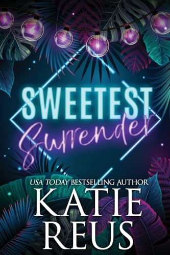 Sweetest Surrender (Sin City, Band 3) von Katie Reus K R Press LLC