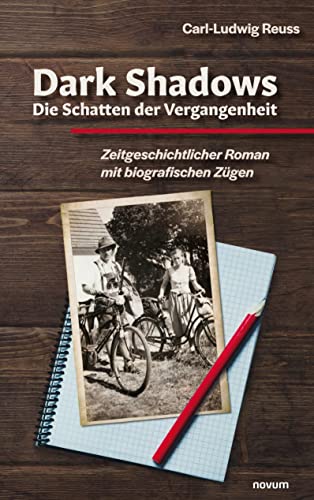 Dark Shadows – Die Schatten der Vergangenheit: Zeitgeschichtlicher Roman mit biografischen Zügen von novum pro