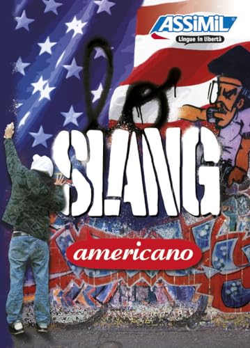 Lo slang americano (Lingue in libertà) von Assimil Italia