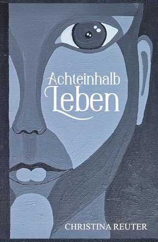 Achteinhalb Leben