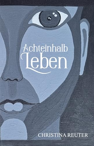 Achteinhalb Leben