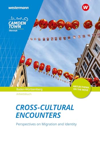 Camden Town Oberstufe - Ausgabe für die Sekundarstufe II: Cross-Cultural Encounters: Perspectives on Migration and Identity Arbeitsheft: Ausgabe für die Sekundarstufe 2 von Westermann Schulbuchverlag