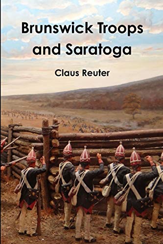 Brunswick Troops and Saratoga von Lulu