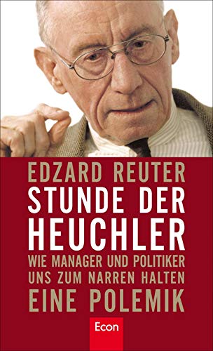 Stunde der Heuchler: Wie Manager und Politiker uns zum Narren halten