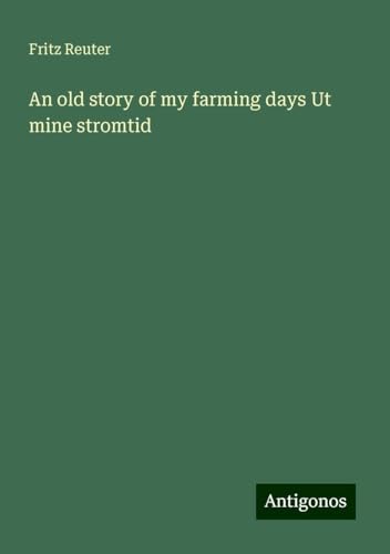 An old story of my farming days Ut mine stromtid An old story of my farming days Ut mine stromtid