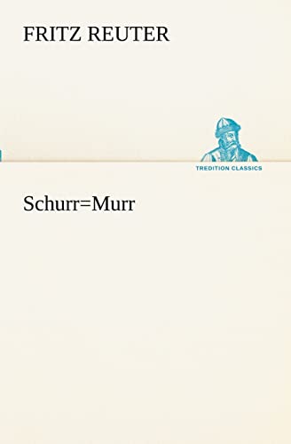 Schurr=Murr (TREDITION CLASSICS) von tredition