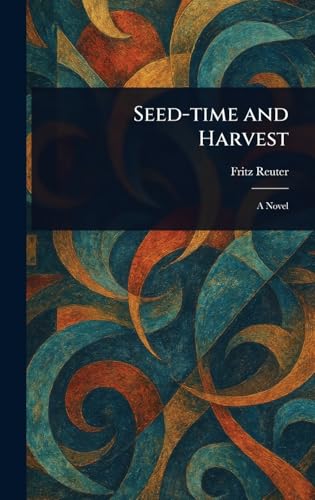 Seed-time and Harvest Seed-time and Harvest von Anson Street Press