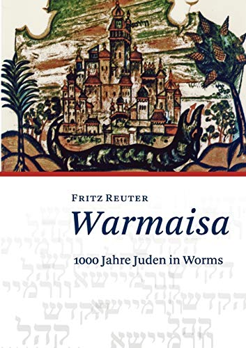 Warmaisa: 1000 Jahre Juden in Worms