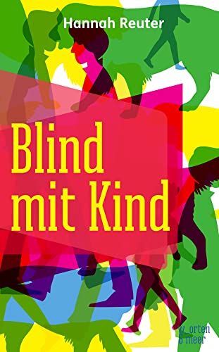 Blind mit Kind: Episoden aus unserem Alltag