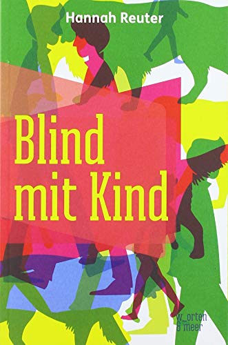 Blind mit Kind: Episoden aus unserem Alltag