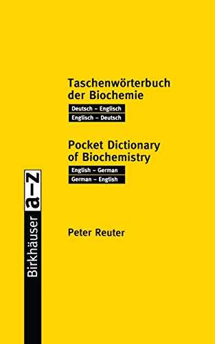 Taschenwörterbuch der Biochemie / Pocket Dictionary of Biochemistry: Deutsch ― Englisch Englisch ― Deutsch / English ― German German ― English