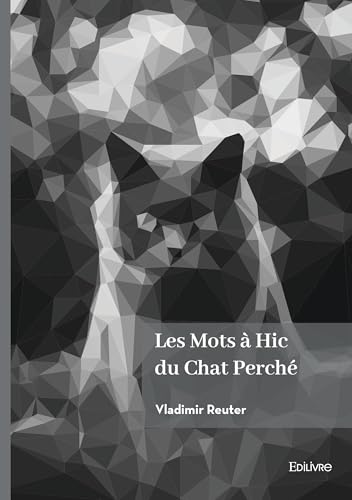 Les Mots à Hic du Chat Perché von Edilivre