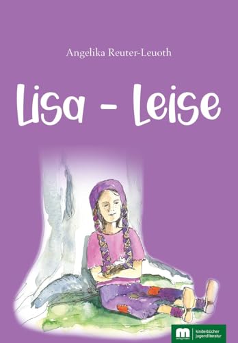 Lisa – Leise: Ein Hexenmädchen erzählt von Verlag Günter Mainz