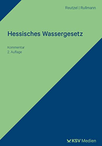 Hessisches Wassergesetz: Kommentar von Kommunal- und Schul-Verlag/KSV Medien Wiesbaden