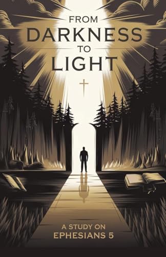 From Darkness to Light (Bible Study Guides, Band 2) von Harmony House Publishing