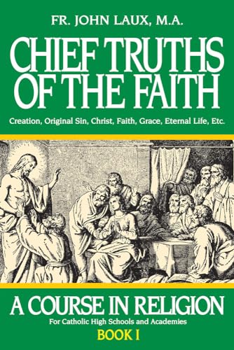 Chief Truths of the Faith: A Course in Religion - Book I (A Course in Religion, 1, Band 1)