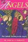 The Angels: In Catholic Teaching and Tradition von Tan Books