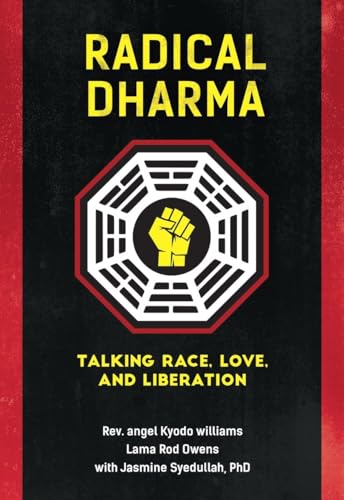 Radical Dharma: Talking Race, Love, and Liberation von North Atlantic Books