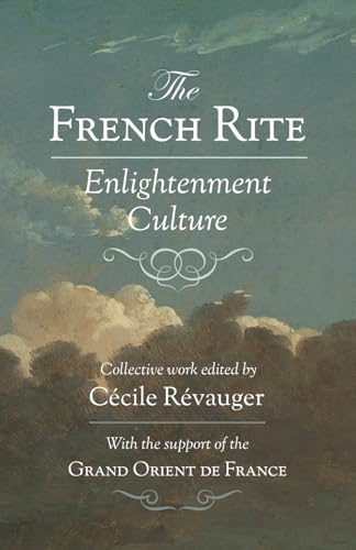 The French Rite: Enlightenment Culture von Westphalia Press