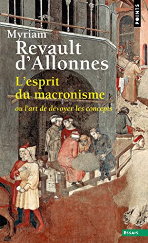 L'Esprit du macronisme: ou l'art de dévoyer les concepts