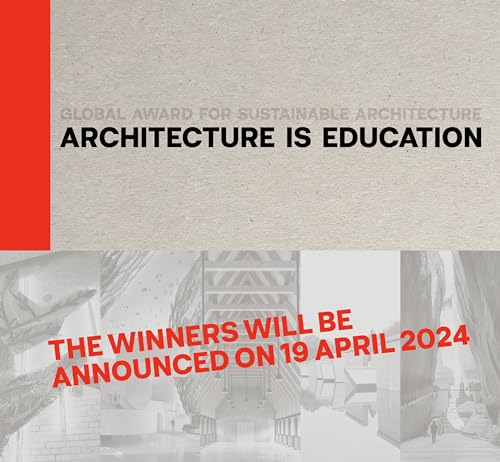 Architecture Is Education: Global Award for Sustainable Architecture