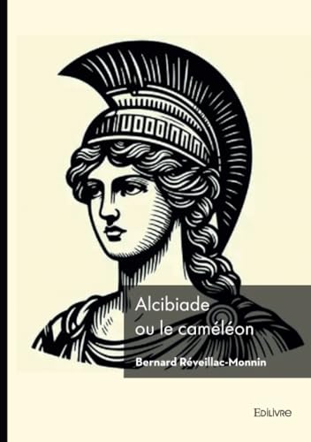 Alcibiade ou le caméléon von Édilivre