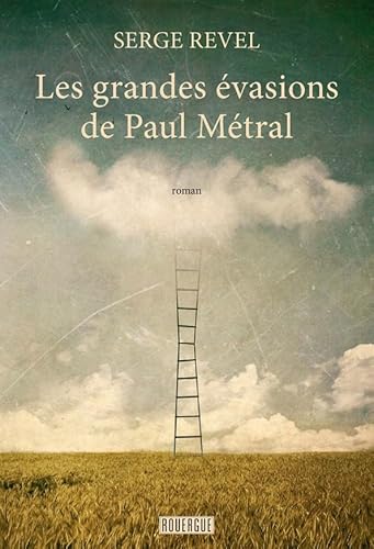 Les grandes évasions de Paul Métral von ROUERGUE