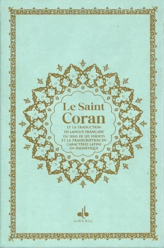 Saint Coran Arabe franCais phonEtique cartonnE (13 x 17 cm) - Vert Clair - Dorure: Avec pages dorées, couverture vert clair von Albouraq éditions