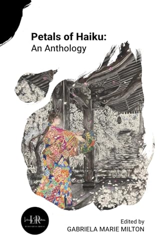 Petals of Haiku: An Anthology