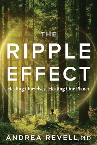 The Ripple Effect: Healing Ourselves, Healing Our Planet von Koehler Books