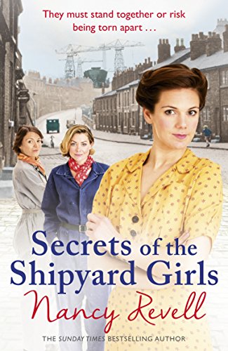 Secrets of the Shipyard Girls: Shipyard Girls 3 (The Shipyard Girls Series, 3, Band 3)